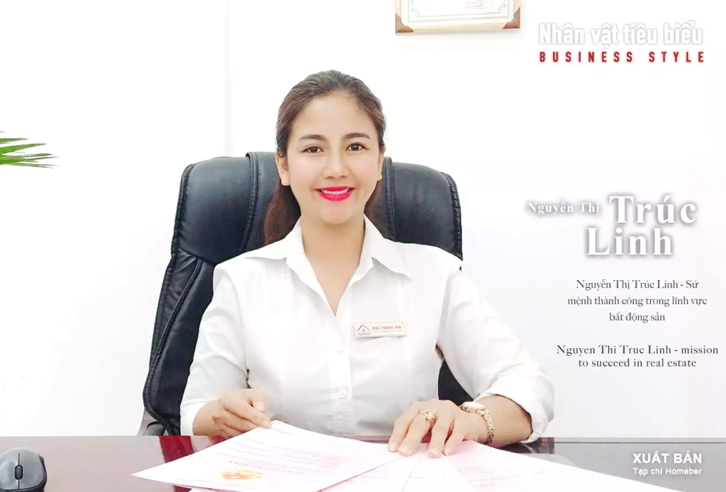 Nguyễn Thị Trúc Linh - Sứ Mệnh Thành Công Trong Lĩnh Vực Bất Động Sản.